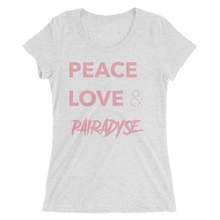Load image into Gallery viewer, Peace, Love & Pairadyse Womens Tee