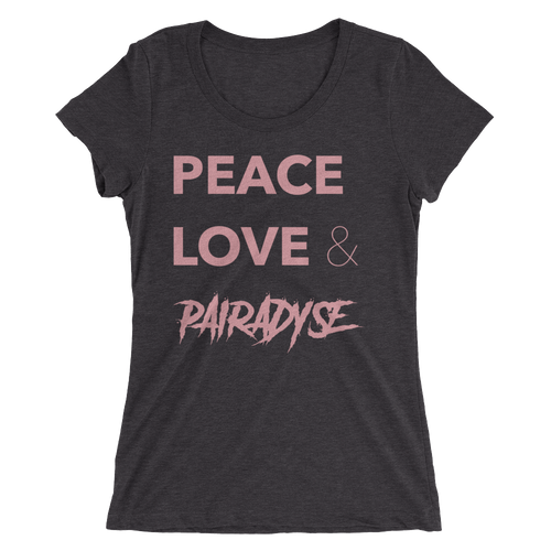 Peace, Love & Pairadyse Womens Tee