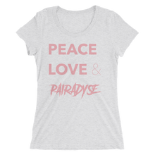 Load image into Gallery viewer, Peace, Love &amp; Pairadyse Womens Tee